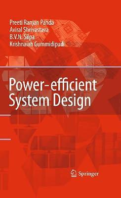 Power-efficient System Design by Panda, Preeti Ranjan; Shrivastava, Aviral; Silpa, B. V. N.; Gummidipudi, Krishnaiah | Hardcover | Circuits & Components