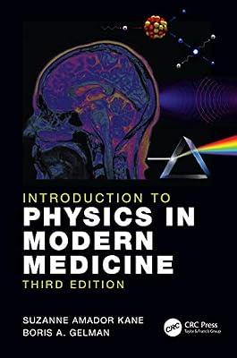 Introduction to Physics in Modern Medicine by Kane, Suzanne Amador; Gelman, Boris A. | Hardcover | Medical Imaging