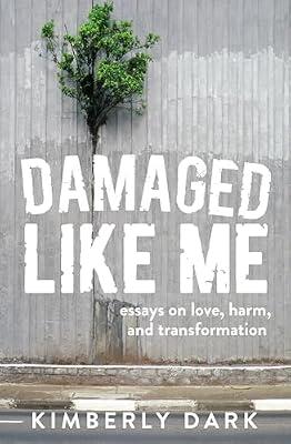 Damaged Like Me by Dark, Kimberly | Paperback | Social Science