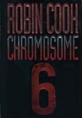 Chromosome 6 by Cook, Robin | Hardcover | Fiction
