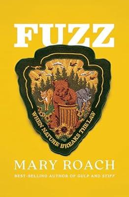 Fuzz: When Nature Breaks the Law by Roach, Mary | Hardcover | Science