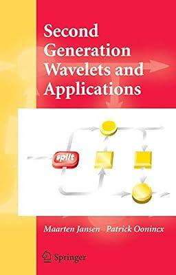 Second Generation Wavelets and Applications by Jansen, Maarten H.; Oonincx, Patrick J. | Hardcover | Mathematical Foundations