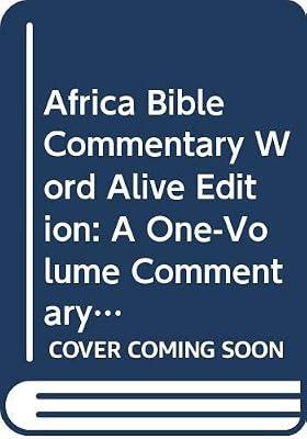 Africa Bible Commentary Word Alive Edition: A One-Volume Commentary Written by 70 African Scholars by Adeyemo  ABC Editorial, Tokunboh | Hardcover | Biblical Commentaries