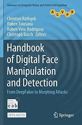 Handbook of Digital Face Manipulation and Detection: From DeepFakes to Morphing Attacks (Advances in Computer Vision and Pattern Recognition) | Paperback | Imaging Systems & Technology