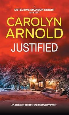 Justified: An absolutely addictive gripping mystery thriller: 2 (Detective Madison Knight) by Arnold, Carolyn | Paperback | Crime & Mystery