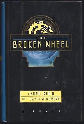 CHUNG KUO II: THE BROKEN WHEEL: 2 by Wingrove, David | Hardcover | Fiction