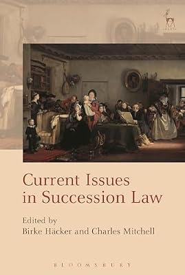 Current Issues in Succession Law | Hardcover | Law