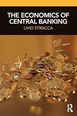 The Economics of Central Banking by Stracca, Livio | Paperback | Business & Economics
