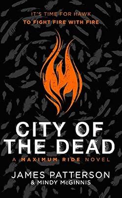 City of the Dead: A Maximum Ride Novel: (Hawk 2) (Hawk series) by Patterson, James | Hardcover | Science Fiction (Children'S