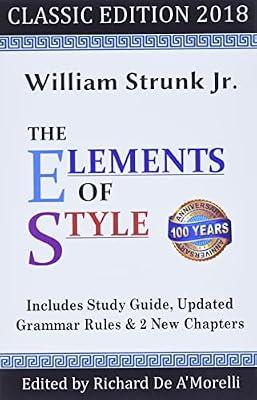 The Elements of Style: Classic Edition (2018) by Strunk Jr, William; De A'Morelli, Richard | Paperback | Education
