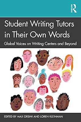 Student Writing Tutors in Their Own Words | Paperback | Language Arts & Disciplines