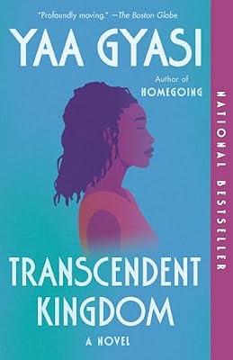 Transcendent Kingdom: A novel by Gyasi, Yaa | Paperback | Fiction