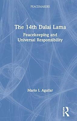 The 14th Dalai Lama: Peacekeeping and Universal Responsibility (Peacemakers) by Aguilar, Mario I. | Hardcover | Regional