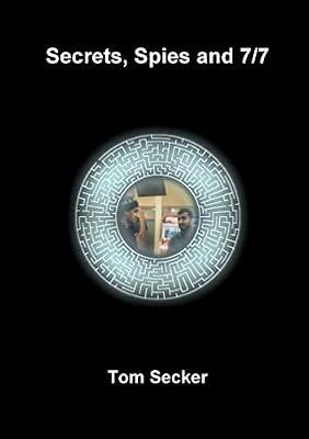 Secrets, Spies and 7/7 by Secker, Tom | Paperback | Crime & Mystery