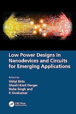 Low Power Designs in Nanodevices and Circuits for Emerging Applications | Paperback | Electronics: Circuits And Components