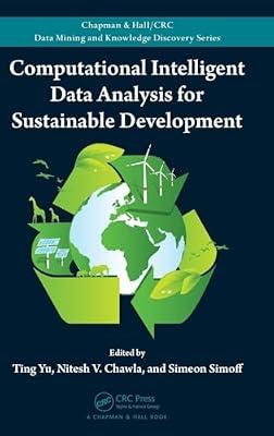 Computational Intelligent Data Analysis for Sustainable Development (Chapman & Hall/CRC Data Mining and Knowledge Discovery Series) | Hardcover | Data Science And Analysis