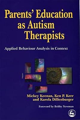 Parents' Education As Autism Therapists: Applied Behaviour Analysis in Context | Paperback | Behavioural Theory (Behaviourism)
