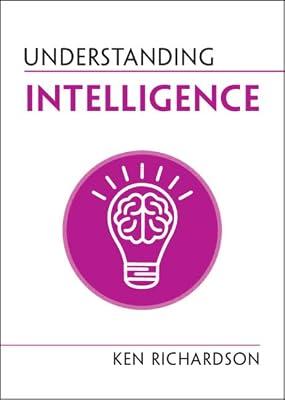 Understanding Intelligence (Understanding Life) by Richardson, Ken | Hardcover | Medical