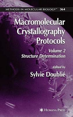 Macromolecular Crystallography Protocols Vol 2 Structure Determination (Hb 2007) by DOUBLIE S. | Hardcover | Science