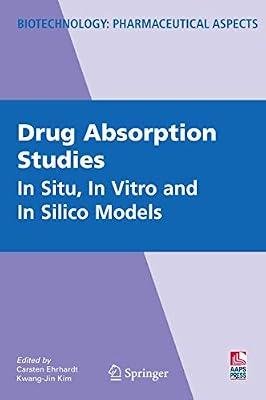 Drug Absorption Studies: In Situ, In Vitro and In Silico Models: VII (Biotechnology: Pharmaceutical Aspects) | Hardcover | Pharmacology