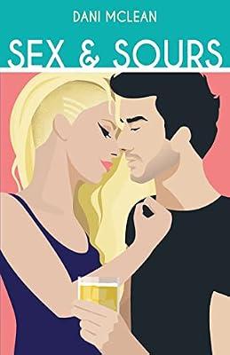 Sex and Sours: 2 (Cocktail) by McLean, Dani | Paperback | Adult & Contemporary Romance