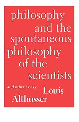 Philosophy and the Spontaneous Philosophy of the Scientists: And Other Essays by Althusser, Louis | Paperback | Western Philosophy