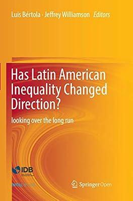 Has Latin American Inequality Changed Direction?: Looking Over the Long Run | Paperback | Economic History