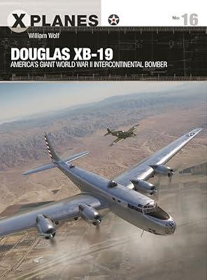 Douglas XB-19 by Wolf, Dr William | Paperback | Military Aircraft