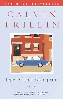 Tepper Isn't Going Out: A Novel by Trillin, Calvin | Paperback | Fiction
