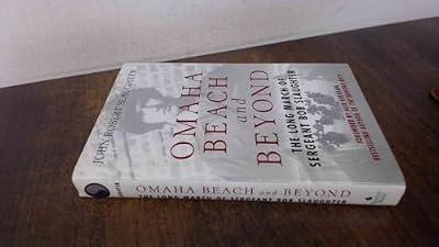 Omaha Beach and Beyond: The Long March of Sergeant Bob Slaughter by Slaughter, John Robert | Hardcover | History