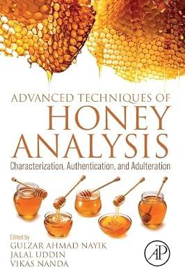 Advanced Techniques of Honey Analysis: Characterization, Authentication, and Adulteration | Paperback | Food & Beverage Technology