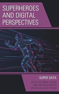 Superheroes and Digital Perspectives: Super Data | Hardcover | Media Studies