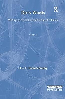 Dirty Words: Writings on the History and Culture of Pollution (Earthscan Library Collection: Environmentalism and Politics Set, 2) | Hardcover | Political Science