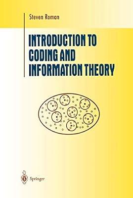 Introduction to Coding and Information Theory (Undergraduate Texts in Mathematics) by Roman, Steven | Hardcover | Computers