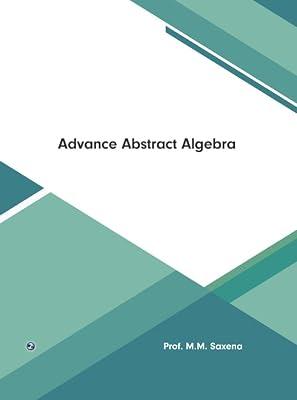 Advance Abstract Algebra by Prof. M.M. Saxena | Paperback | Mathematics