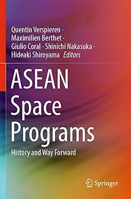 ASEAN Space Programs: History and Way Forward | Paperback | Aerospace & Aviation Technology