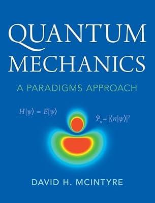 Quantum Mechanics: A Paradigms Approach by McIntyre, David H. | Hardcover | Science