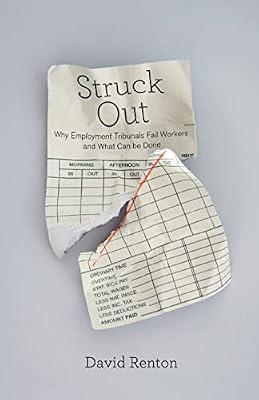 Struck Out: Why Employment Tribunals Fail Workers and What Can Be Done by Renton, David | Paperback | Law