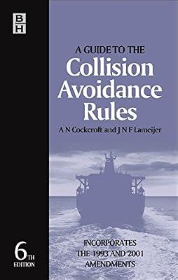 Guide to the Collision Avoidance Rules by Cockcroft, A. N.; Lameijer, J. N. F. | Hardcover | Maritime