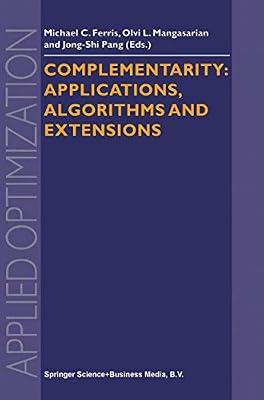 Complementarity: Applications, Algorithms and Extensions: 50 (Applied Optimization) by Pang, Jong-Shi; Ferris, Michael C. | Paperback | Mathematics