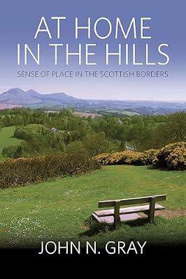 At Home in the Hills: Sense of Place in the Scottish Borders by Gray, John N. | Paperback | Social Science