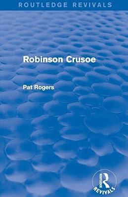 Robinson Crusoe (Routledge Revivals) by Rogers, Pat | Paperback | Literary Criticism