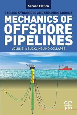 Mechanics of Offshore Pipelines: Buckling and Collapse (1) by Corona, Edmundo; Kyriakides, Stelios | Paperback | Business & Economics