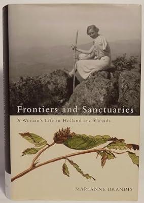 Frontiers And Sanctuaries: A Woman's Life in Holland And Canada by Brender a Brandis, Gerard | Hardcover | Biography: General