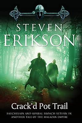 Crack'd Pot Trail: A Malazan Tale of Bauchelain and Korbal Broach (Malazan Book of the Fallen) by Erikson, Steven | Paperback | Fiction