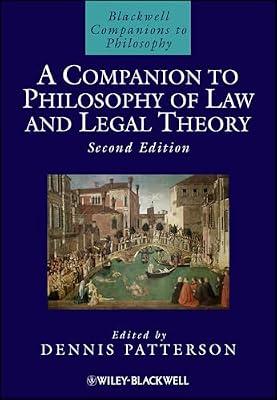 A Companion to Philosophy of Law and Legal Theory: 24 (Blackwell Companions to Philosophy, 8) | Hardcover | Law