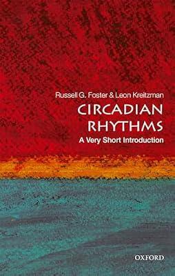 Circadian Rhythms: A Very Short Introduction: Teacher Guide by Leon Kreitzman; Russell Foster | Paperback | Elt: Learning Material & Coursework