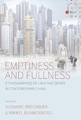 Emptiness and Fullness: Ethnographies of Lack and Desire in Contemporary China: 2 (Studies in Social Analysis, 2) | Library | Social & Cultural Anthropology