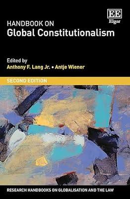 Handbook on Global Constitutionalism: Second Edition (Research Handbooks on Globalisation and the Law series) | Hardcover | Constitution: Government & The State