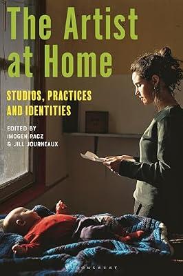 The Artist at Home: Studios, Practices and Identities | Hardcover | Art